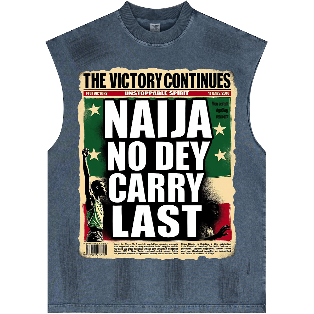Distressed High Street Round Neck Sleeveless "Naija No Dey Carry Last" Tank Top