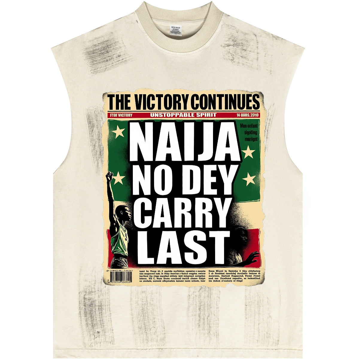 Distressed High Street Round Neck Sleeveless "Naija No Dey Carry Last" Tank Top