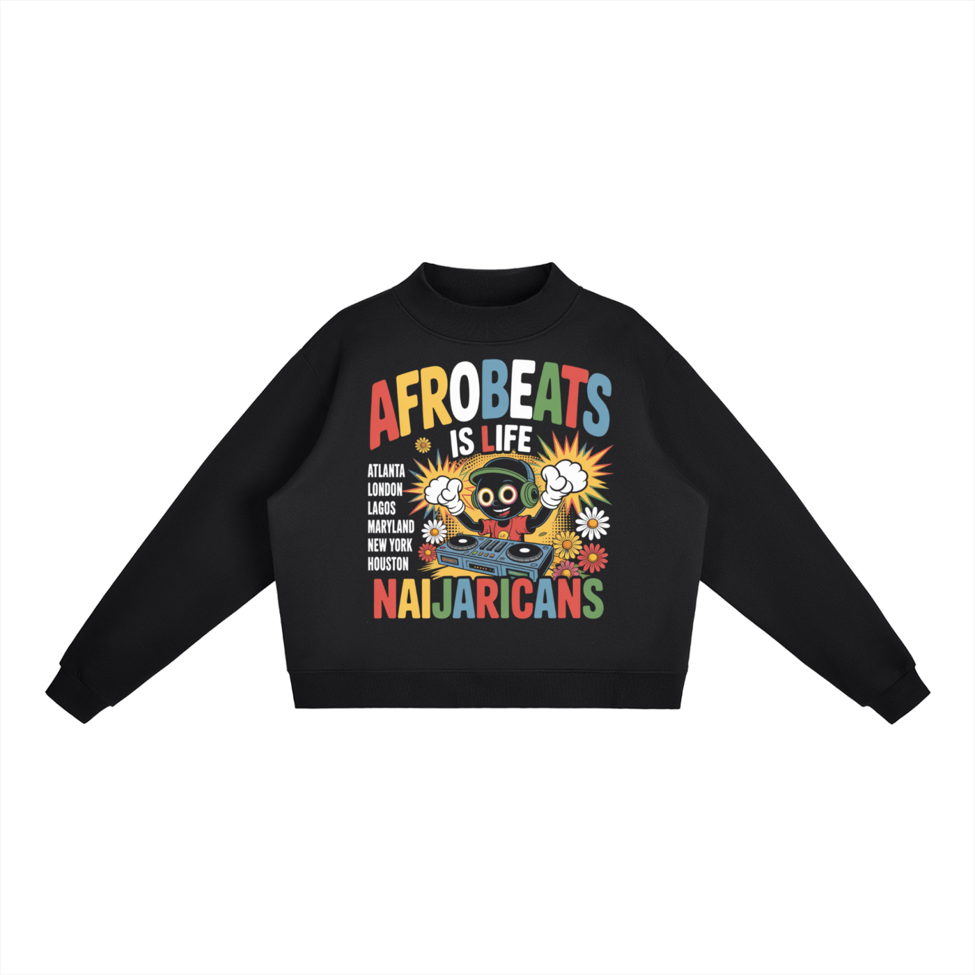 Essential Fleece Mock-Neck Crew "Afrobeats Is Life" Sweatshirt