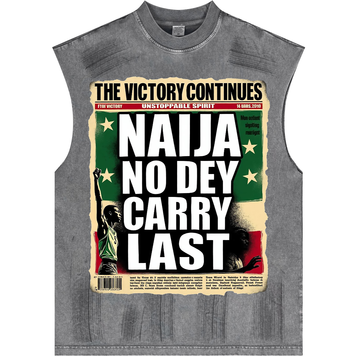 Distressed High Street Round Neck Sleeveless "Naija No Dey Carry Last" Tank Top