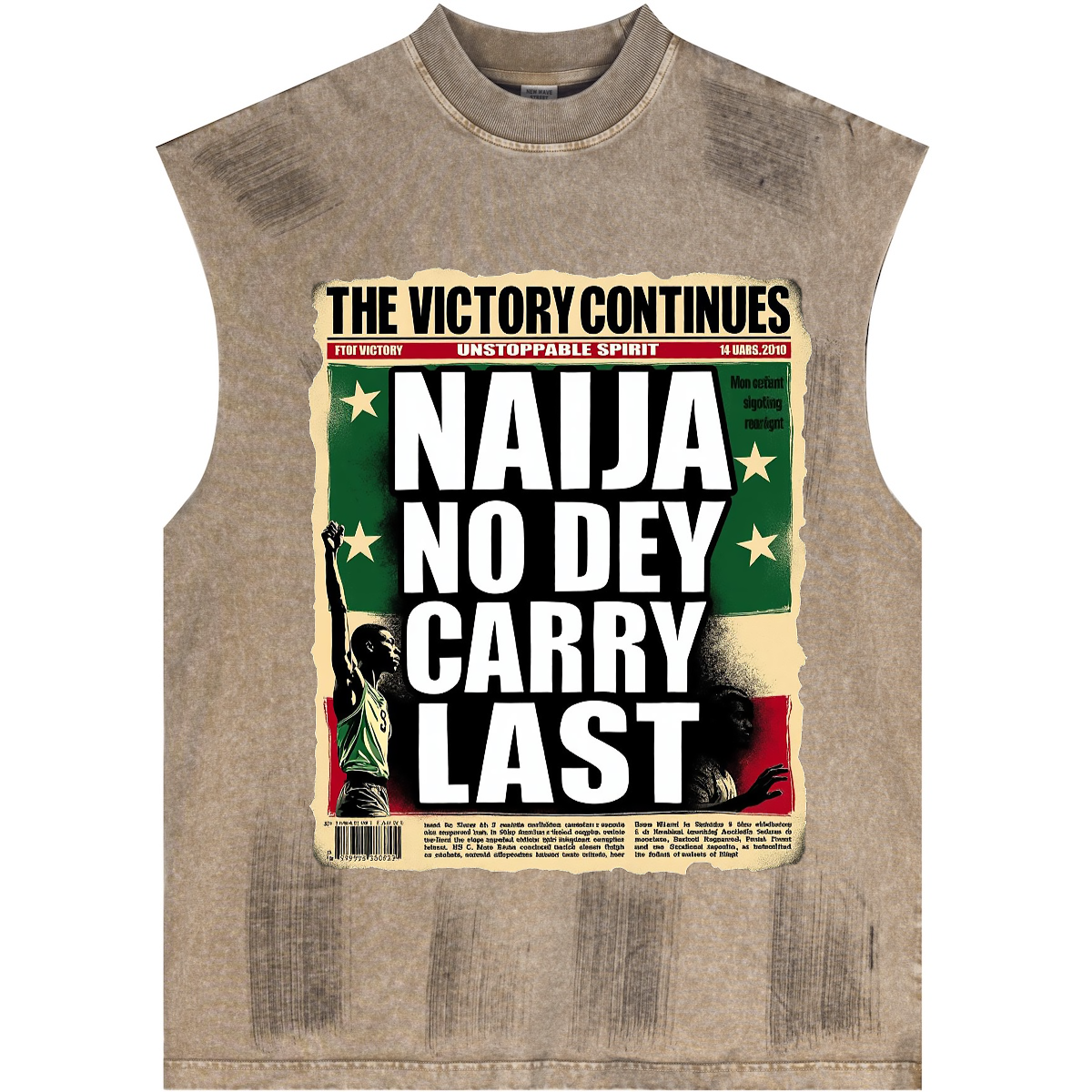 Distressed High Street Round Neck Sleeveless "Naija No Dey Carry Last" Tank Top